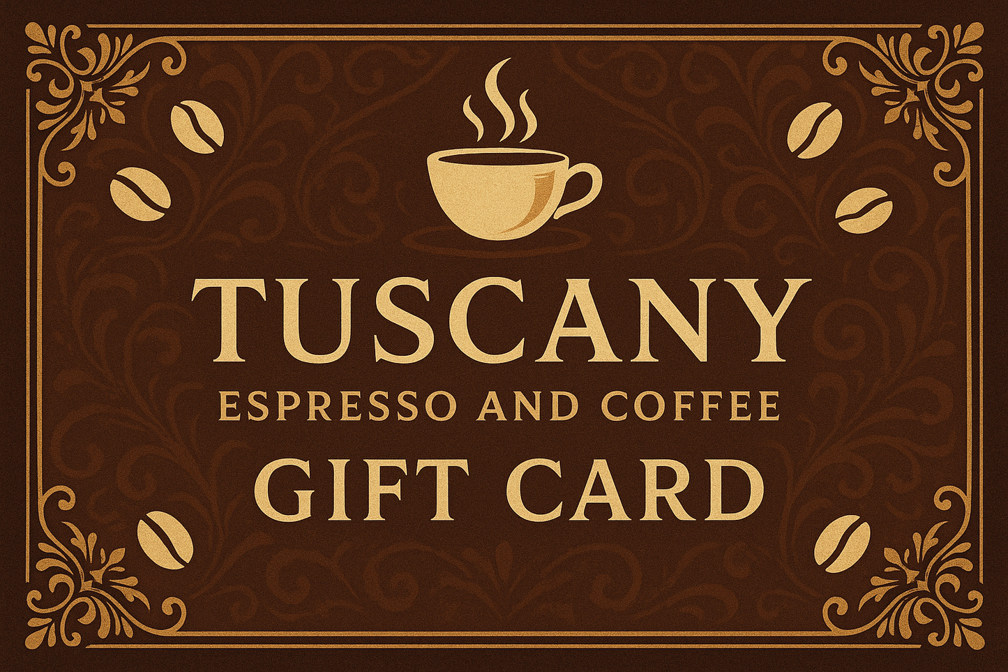 Tuscany Espresso and Coffee Gift Card
