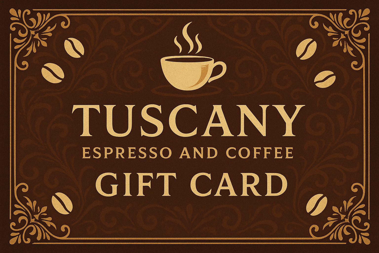Tuscany Espresso and Coffee Gift Card